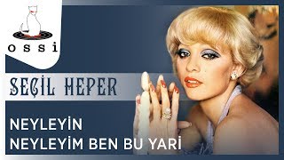 Seçil Heper - Neyleyim Neyleyim Ben Bu Yari