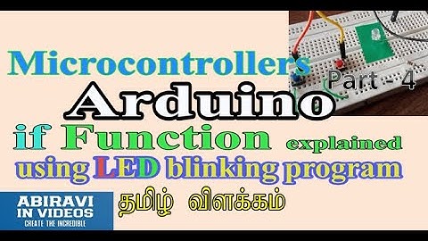 Arduino LED BLINKING  in 3 MODES using IF function Microcontrollers Part 4 explained in Tamil