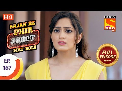 Sajan Re Phir Jhoot Mat Bolo - Ep 167 - Full Episode - 12th January, 2018