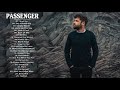 Passenger Greatest Songs Cover - Passenger Top Hits Playlist