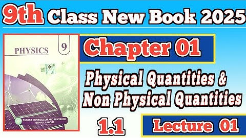 9th class new book Physics 2025 Punjab || Chapter 01 Physical Quantities and Non-physical Quantitie