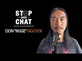 Don nuge nguyen  stop and chat  the nine club with chris roberts