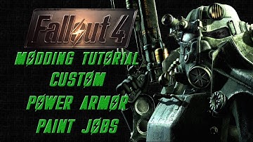 Fallout 4 Modding Tutorial: Custom Power Armor Paint Jobs