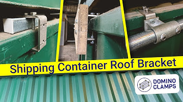 Shipping Container Roof Bracket | Domino Clamps