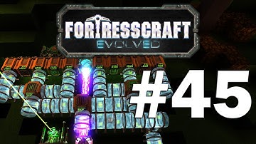 FortressCraft Evolved #45 - The Decapus