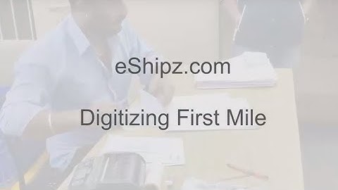 eShipz.com - Digitizing First Mile Via Simplified OTM Mobile App