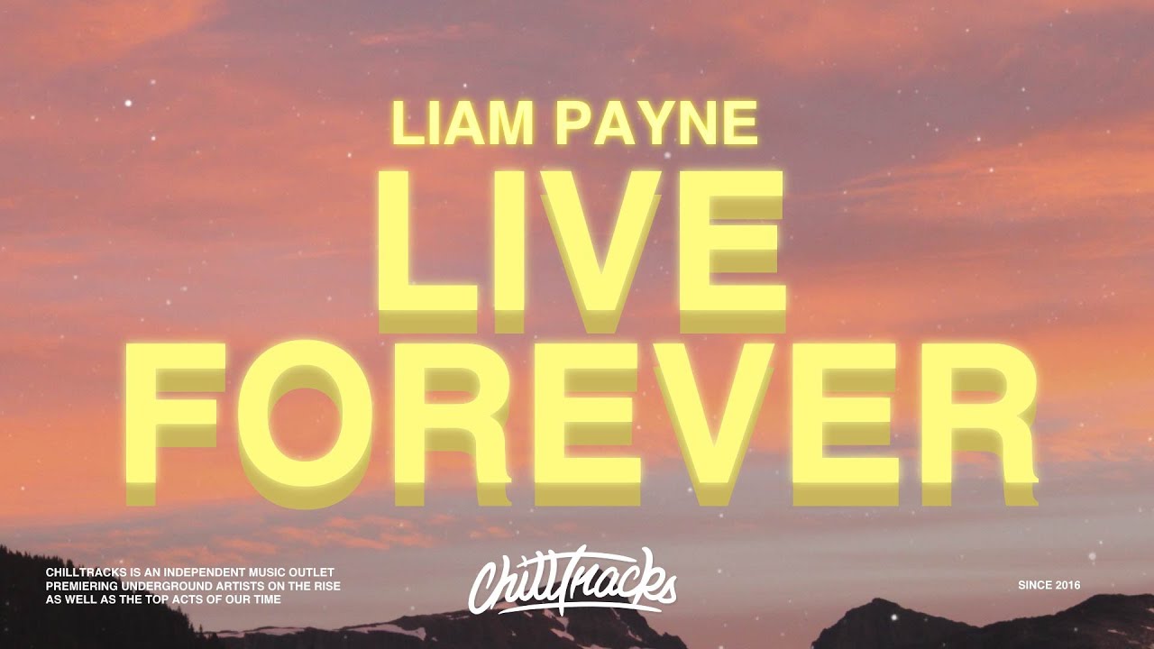 Liam Payne   Live Forever Lyrics