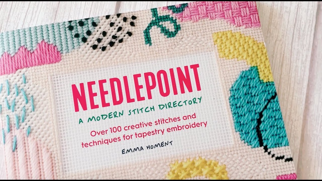 Needlepoint: A Modern Stitch Directory by Emma Homent