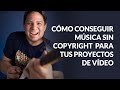 Cómo conseguir música sin copyright para tus proyectos de vídeo - Tune Pocket