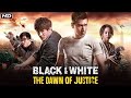 black and white the dawn of justice movie in hindi hd, new action movie in hindi dubbed 2020