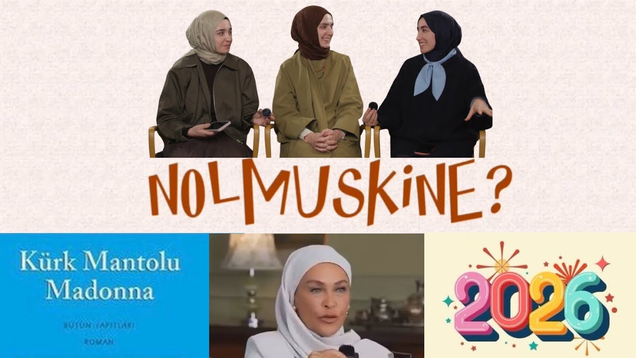 NOLMUŞKİNE? (Türban, İbrahim Tatlıses,Yılbaşı, İbrahim Kalın, Sabahattin Ali)