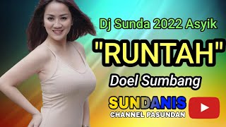Dj Sunda 2022 Asyik 'RUNTAH' Doel Sumbang