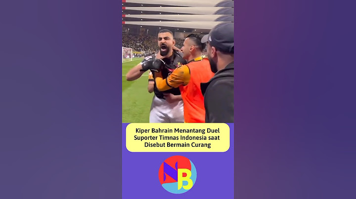 Kiper Bahrain Marah Marah dan Menantang Duel Suporter Timnas Indonesia saat Disebut Bermain Curang