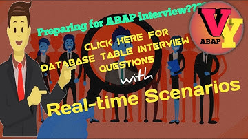 SAP ABAP-Interview Questions for Database Table with Real time Scenarios - Experience & Freshers