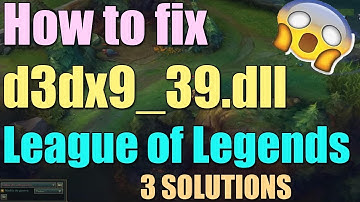 How to Fix d3dx9_39.dll Error LEAGUE OF LEGENDS in Windows 10/8/7 I 3 SOLUTIONS 2025