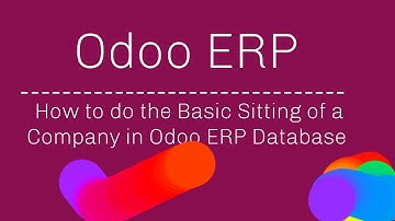 Odoo ERP   Create database    how to do the Initial Company Sitting