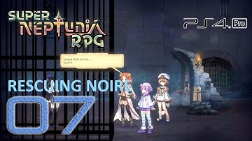 Super Neptunia RPG Walkthrough (English | Japanese Voice) Part 7 - Rescuing Noire