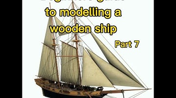 Beginners Guide to modelling a wooden ship Part 7