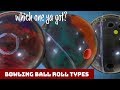 How To See Your Type Of Bowling Ball Roll