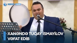 Xanəndə Tuqay İsmayılov vəfat edib Resimi