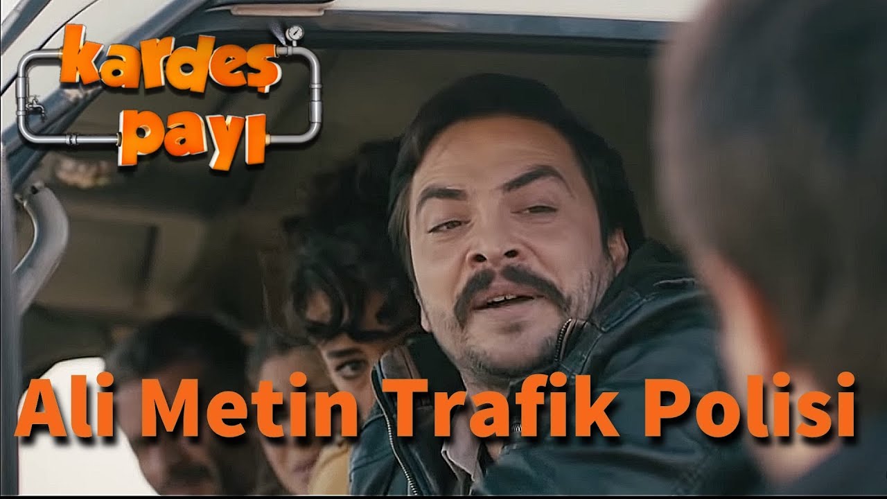 Kardeş Payı 5.Bölüm - Ali Metin Trafik Polisi