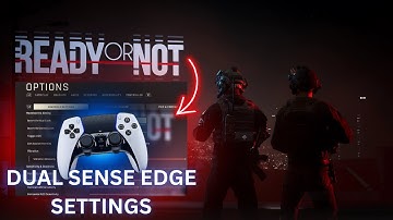 DUAL SENSE EDGE SETTINGS FOR READY OR NOT ON PLAYSTATION 5