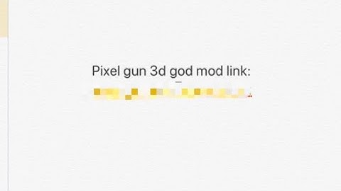 HOW TO GET GOD MOD IN PIXEL GUN 3D
