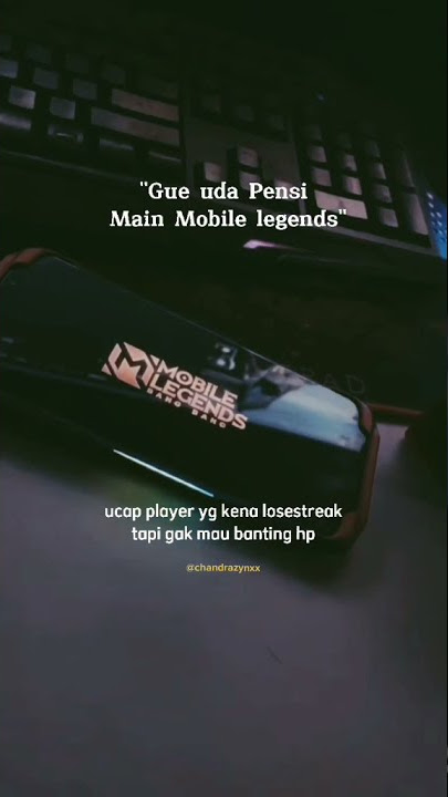 Story Wa Quotes Mobile Legends #storymobilelegends