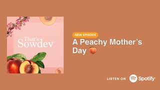 A Peachy Mother’s Day 🍑 | That’s Sowdev Podcast #mothersday #baking #cookies #cake #oatmeal