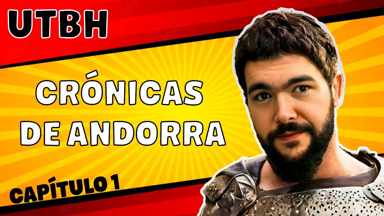 UTBH - Crónicas de Andorra | Capítulo 1 - YouTube