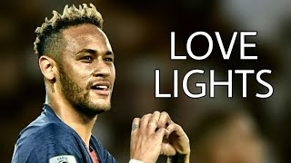 Neymar.Jr | LOVE LIGHTS - Sunset son's | sublime skills and goals 2019 HD