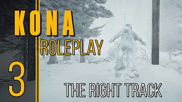 Kona Roleplay Ep.3 | The Right Track