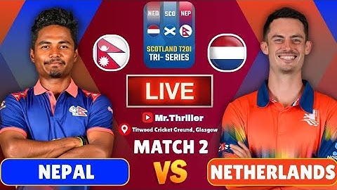 Live: Nepal vs Netherland | Nepali cricket | NEP VS SCO Live Score & Commentary | SCO Tri Series
