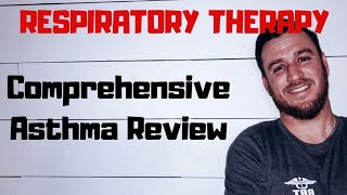 Respiratory Therapy - Comprehensive Asthma Review