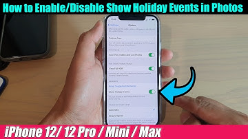 iPhone 12/12 Pro: How to Enable/Disable Show Holiday Events in Photos
