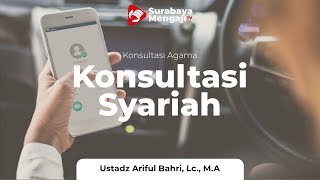 Tanya Jawab Seputar Agama - Ustadz Ariful Bahri, Lc., MA.