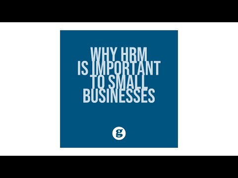 Why HRM is Important to Small Businesses