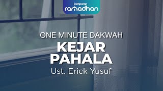 Kejar Pahala | One Minute Dakwah