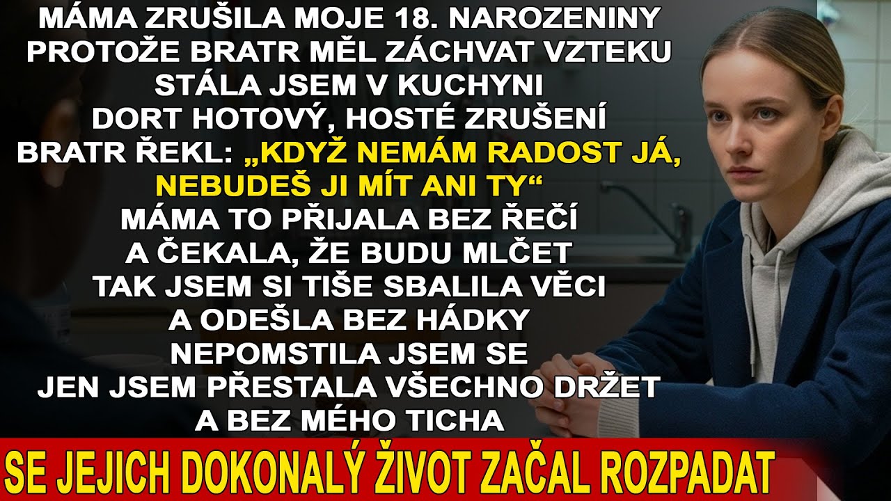 Máma mi zrušila oslavu osmnáctin kvůli bratrově vzteku a řekla „Ty to přece zvládneš“