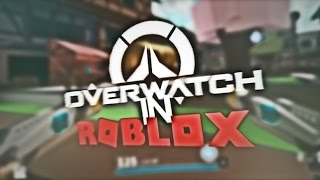 Overwatch In Roblox Youtube - games like overwatch in roblox