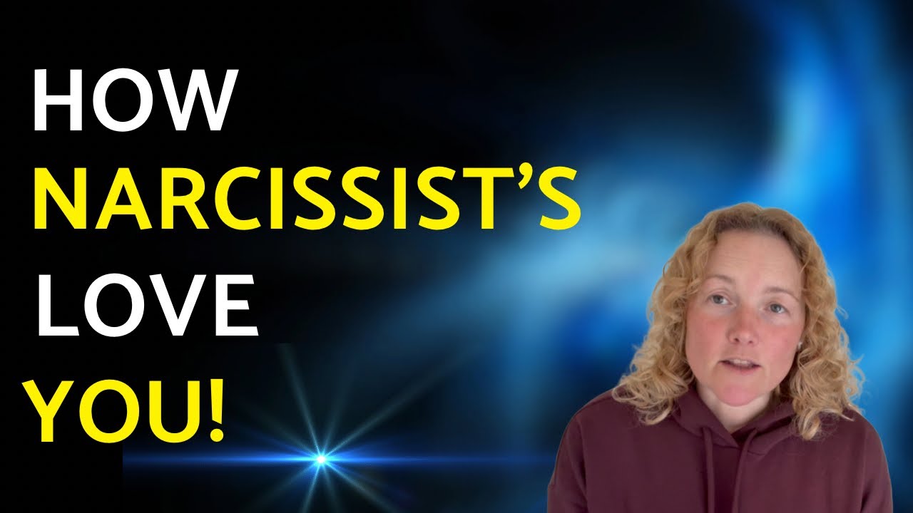 7 Ways Narcissists Show "Love" (But It’s Not What You Think) - YouTube