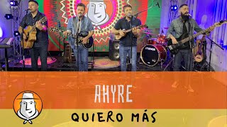AHYRE | Quiero más