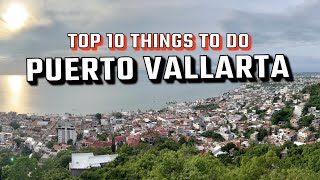 Top 10 Things to do in Puerto Vallarta, Mexico