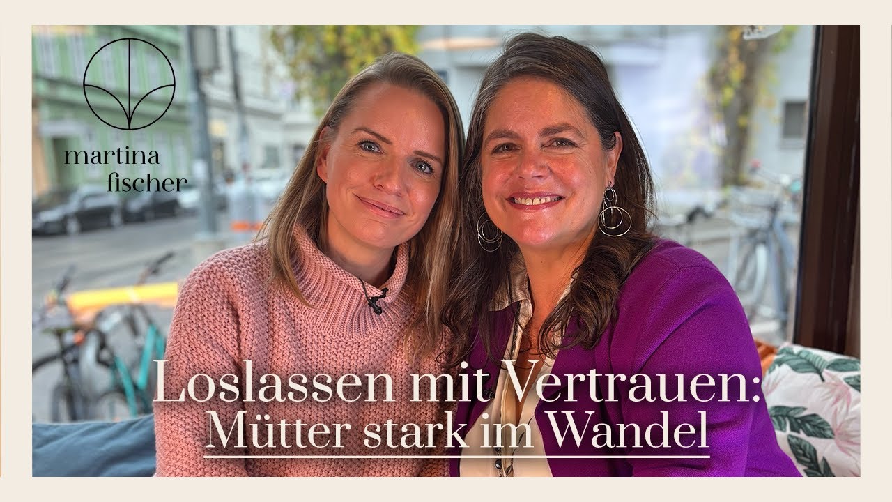 Teil 1: Vertrauen trotz Krise: Wie Frauen & Mütter wieder zu sich selbst finden – Mit Huberta Kunkel