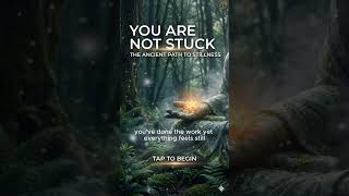 You Are Not Stuck | Ancient Wisdom Today #Shorts