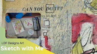 Sketch with Me - Gain Freedom and try this out!