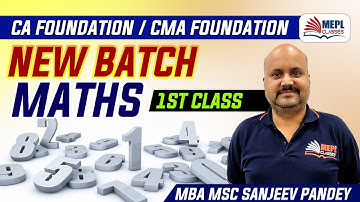 CA CMA Foundation New Batch - Maths Class 1 | MEPL - MBA MSC Sanjeev Pandey