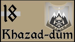 DaC - Khazad-dûm: 18, When the Hammer Falls