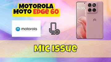 Motorola Moto Edge 60 Mic Issue Solved | Voice Not Recording/Not Working Fix
