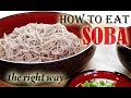 How to Cook & Eat Soba. そばの美味しい食べ方、知ってますか？